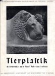 Blümel, C. - Tierplastik. Bildwerke aus fünf Jahrtausenden