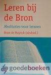 Muynck (eindred.), Bram de - Leren bij de Bron --- Meditaties voor leraren