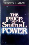 Roberts Liardon 48386 - The Price of Spiritual Power