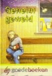 Kwakkel en Maaike Verhoeks, José - Geheim geweld *nieuw* - laatste exemplaar! --- Thema: Huiselijk geweld