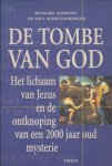 Richard Andrews, Paul Schellenberger - De tombe van God: Het lichaam van Jezus en de ontknoping van een 2000 jaar oud mysterie