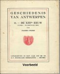 PRIMS, Floris; - GESCHIEDENIS VAN ANTWERPEN. II. - DE XIIIe EEUW ( VAN DE EERSTE OMWALLING TOT DE TWEEDE ). 3de BOEK : DE GEESTELIJKE EN KERKELIJKE ORDE,