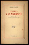 Apollinaire, Guillaume - Lettres a sa Marraine 1915 - 1918