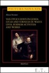 Stoesser, A - Van Dyck's Hosts in Genoa: Lucas and Cornelis de Wael's Lives, Business Activities and Works . 2 VOLUMES.