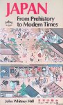 Hall, John Whitney - Japan: from Prehistory to Modern Times