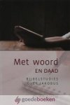 Zondag, Ds. W.A. - Met woord en daad *nieuw* nu van  16,90 voor --- Bijbelstudies over Jakobus