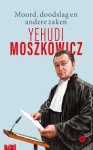 Moszkowicz, Yehudi - Moord, doodslag en andere zaken