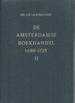 Eeghen, Dr. I.H. van - De Amsterdamse Boekhandel 1680-1725 dl. II.