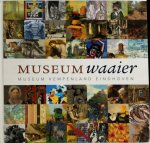 Peter Thoben - Museumwaaier Museum Kempenland Eindhoven Uitgegeven ter gelegenheid van 25 jaar museumwerk Peter Thoben - Museumwaaier Museum Kempenland Eindhoven Uitgegeven ter gelegenheid van 25 jaar museumwerk