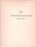 niet vermeld - Die Voortrekkermonument. Amptelike Gids