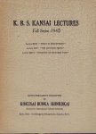K.B.S. KANSAI LECTURES - Hiromichi KATAYAMA / Ken SATO / Florence WELLS - K.B.S. Kansai Lectures - Fall Series - 1940 - Lecture XXIV: What is Noh Kyogen' - Lecture XXV: 'The Japanese Press - Lecture XXVI: 'Romance of Japanese Fans'.