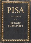 Borchardt, Rudolf - Pisa. Ein Versuch