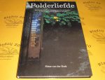 Hoek, Sietse, van der. - Polderliefde. Een kleine historie van het land en de mensen in het Grootegaster Westerkwartier.