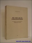 VAN DE VELDE, Willem; - HET HUIS AAN DE CONSCIENCESTRAAT. EEN ROMAN UIT DE ANTWERPSE GEDEGEN BURGERIJ TIJDENS DE VROEGE DECENNIA DER XXste EEUW,