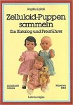 LIPINSKI, Angelika - Zelluloid-Puppen sammeln; Ein Katalog und Preisfuhrer