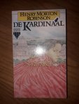 Robinson, Henri. Morton. - De Kardinaal