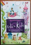 Viegas, Marneta - Relax kids!  sprookjesmeditaties voor kinderen