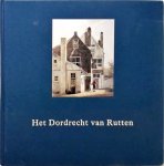 P. Breeman - Het Dordrecht van Rutten