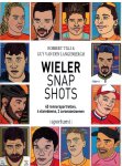 Robbert Tilli en Guy van den Langenbergh - Wielersnapshots -40 rennersportretten, 4 staredowns, 2 coronaseizoenen