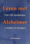 Lili Feldmann, Ineke Wieberdink - Leven met Alzheimer gids voor familieleden, vrienden en verzorgers