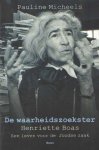 Micheels, Pauline - De waarheidszoekster Henriëtte Boas, een leven voor de Joodse zaak