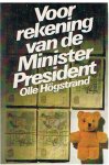 Hogstrand, Olle - Voor de rekening van de Minister President