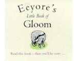 A. A. Milne - Eeyore's Little Book of Gloom