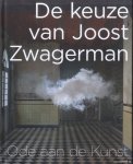 Zwagerman, Joost - De keuze van Joost Zwagerman. Ode aan de kunst