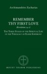 Archimandrite Zacharias - Remember Thy First Love (Revelation 2:4/5)