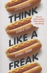 Dubner, Stephen J. - Think Like a Freak