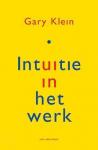 Klein, G. - Intuitie in het werk