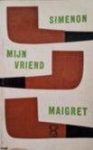 Simenon - Mijn vriend maigret Simenon - Mijn vriend maigret
