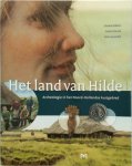 Claudia Dekkers, Gaston Dorren, Rob van Eerden - Het land van Hilde Archeologie in het Noord-Hollandse kustgebied