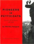 Sargent, Shirley - Pioneers in petticoats; Yosemite's Early Women 1856-1900