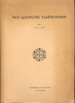Smit, Dr.Mr. J. - Het Goudsche Taalmuseum (verklaring van162 spreekwoorden en zegswijzen uit Gouda)