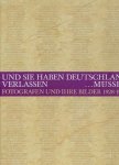 HONNEF, Klaus & Frank WEYERS - Und sie haben Deutschland verlassen...müssen - Fotografen und ihre Bilder 1928 - 1997 - 171 Fotografen - 603 Abbildungen.