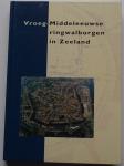 Heeringen, Robert M. van - Vroeg-middeleeuwse ringwalburgen in Zeeland + Overzichtsplattegrond opgraving Oost-Souburg / druk 1