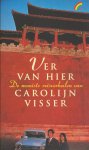 visser,carolijn - ver van hier,