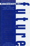 Gibson, Rowan - Rethinking the Future / Rethinking business, principles, competition, control & complexity, leadership, markets and the world