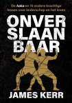 James Kerr 53497 - Onverslaanbaar De haka en 15 andere krachtige lessen over leiderschap en het leven
