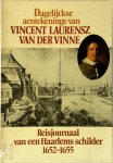 Vincent Laurensz van der Vinne, Bert Sliggers - Dagelijckse aentekeninge van Vincent Laurensz van der Vinne