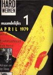 HARD WERKEN - Hard Werken - 1 - April 1979 - 10 - 1982 - Complete set of 10 numbers [text in Dutch]. + Ian HORTON & Bettina FURNÉE -  Hard werken: one for All Graphic Art & Design 1979-1994. [text in English]