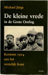 M. Jurgs - De kleine vrede in de grote oorlog