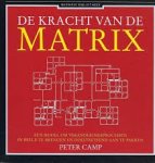 Camp, Peter. - De kracht van de matrix