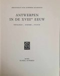 PRIMS Floris, BLOCKMANS Frans, VOET Leon, DE CLERCQ Carlo, e.a. - Antwerpen in de XVIIIde Eeuw, Instellingen, Economie, Cultuur