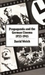 Welch, David, - Propaganda and the German Cinema 1933-1945.
