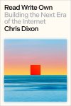 Chris Dixon - Read Write Own