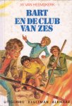 Heemskerk, W. van - Bart en de club van zes [serie Ons Genoegen]