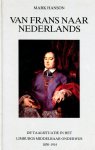 Hanson, Mark - Van Frans naar Nederlands, de taalsituatie in het Limburgs middelbaar onderwijs 1830-1914
