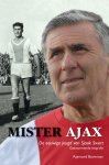 Raymond Bouwman 92400 - Mister Ajax de eeuwige jeugd van Sjaak Swart